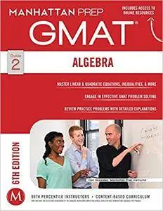Algebra GMAT Strategy Guide (6th edition)