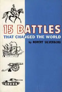 15 Battles That Changed the World