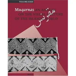 Muqarnas: An Annual on the Visual Culture of the Islamic World