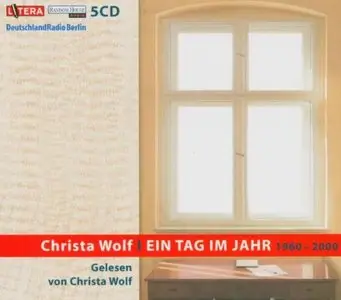 Christa Wolf - Ein Tag im Jahr 1960 - 2000