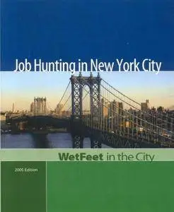 Job Hunting in New York City, 2005 Edition: WetFeet in the City (Repost)