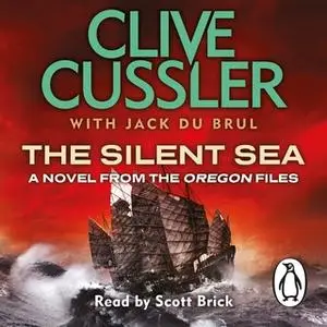 «The Silent Sea» by Clive Cussler,Jack Du Brul