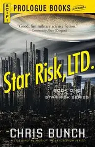 «Star Risk, LTD.» by Chris Bunch
