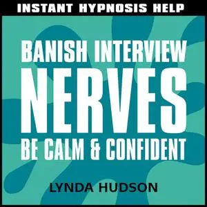 «Banish Interview Nerves» by Lynda Hudson