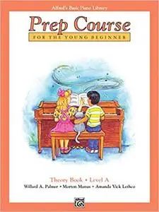 Alfred's Basic Piano Prep Course Theory, Bk A: For the Young Beginner (Alfred's Basic Piano Library)