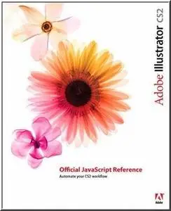 Adobe Illustrator CS2 Official JavaScript Reference by  Adobe Systems 