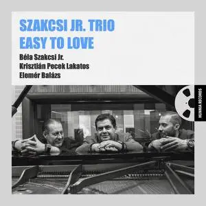 Szakcsi Jr. Trio - Easy to Love (2022)