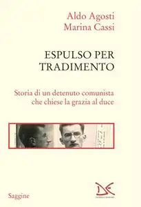 Aldo Agosti, Marina Cassi - Espulso per tradimento