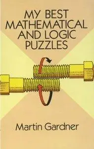 My Best Mathematical and Logic Puzzles