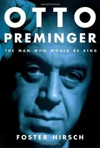Otto Preminger: The Man Who Would Be King