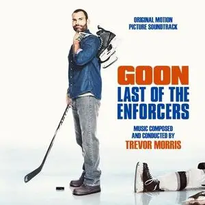 Trevor Morris - Goon: Last Of The Enforcers (2018) [Official Digital Download]