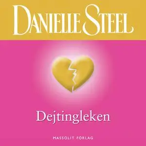 «Dejtingleken» by Danielle Steel