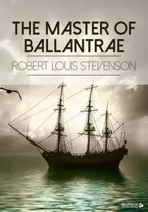 «The Master of Ballantrae» by Robert Louis Stevenson