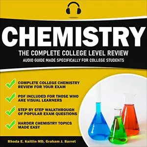 Chemistry - The Complete College Level Review: Audio Guide Made Specifically for College Students [Audiobook]