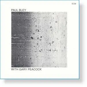 Paul Bley With Gary Peacock [1970]