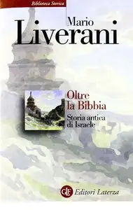 Oltre la Bibbia. Storia antica di Israele