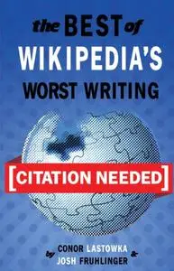 [Citation Needed]: The Best of Wikipedia's Worst Writing (Repost)