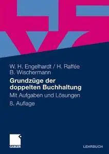 Grundzüge der doppelten Buchhaltung: Mit Aufgaben und Lösungen (German Edition)(Repost)