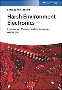 Harsh Environment Electronics: Interconnect Materials and Performance Assessment