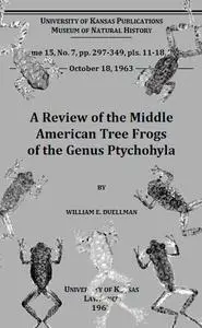 «A Review of the Middle American Tree Frogs of the Genus Ptychohyla» by William E.Duellman