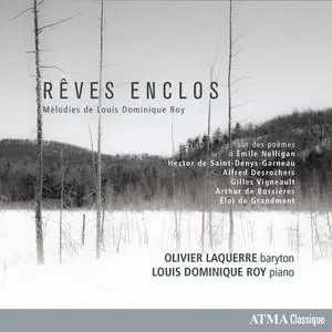 Olivier Laquerre & Louis Dominique Roy - Rêves enclos (2022)