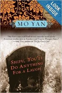 Shifu, You'll Do Anything for a Laugh by Mo Yan