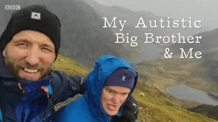 BBC - My Autistic Big Brother and Me (2019)