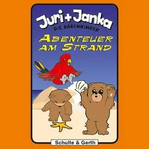 «Juri und Janka, Die Bärenkinder - Band 7: Abenteuer am Strand» by Tim Thomas,Stephanie Schäfer