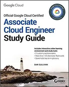 Google Cloud Certified Associate Cloud Engineer Study Guide