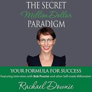 The Secret Million Dollar Paradigm: Your Formula for Success [Audiobook]