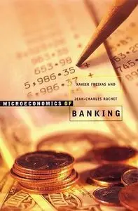 Microeconomics of Banking by Xavier Freixas [Repost]