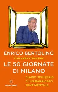 Enrico Bertolino, Enrico Nocera - Le 50 giornate di Milano