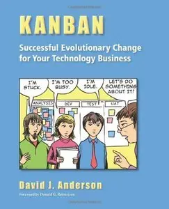 Kanban: Successful Evolutionary Change for Your Technology Business (Repost)