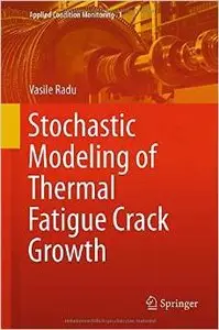 Stochastic Modeling of Thermal Fatigue Crack Growth (repost)