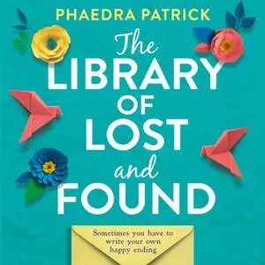 «The Library of Lost and Found» by Phaedra Patrick