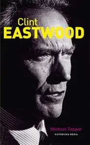 «Clint Eastwood» by Michael Tapper