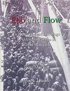 Ebb and Flow: Evacuations and Landings by Merchant Ships in World War Two