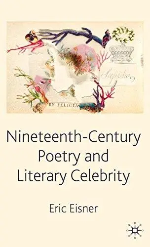 Nineteenth-Century Poetry and Literary Celebrity