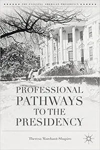 Professional Pathways to the Presidency