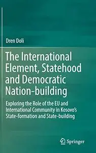 The International Element, Statehood and Democratic Nation-building