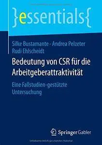 Bedeutung von CSR für die Arbeitgeberattraktivität: Eine Fallstudien-gestützte Untersuchung