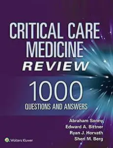 Critical Care Medicine Review: 1000 Questions and Answers