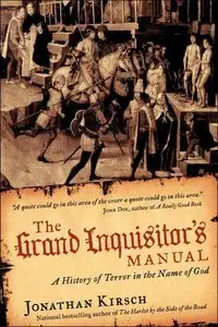 The Grand Inquisitor's Manual: A History of Terror in the Name of God (Repost)