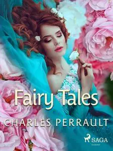 «Fairy Tales» by Charles Perrault