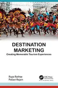 Destination Marketing: Creating Memorable Tourism Experiences