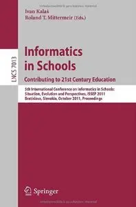 Informatics in Schools: Contributing to 21st Century Education (repost)