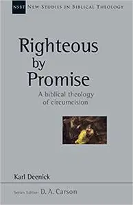 Righteous by Promise: A Biblical Theology of Circumcision