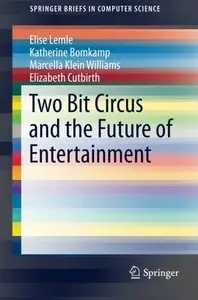 Two Bit Circus and the Future of Entertainment