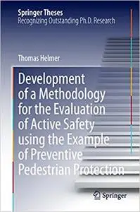 Development of a Methodology for the Evaluation of Active Safety using the Example of Preventive Pedestrian Protection (Repost)