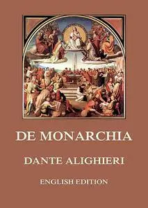 «De Monarchia» by Dante Alighieri